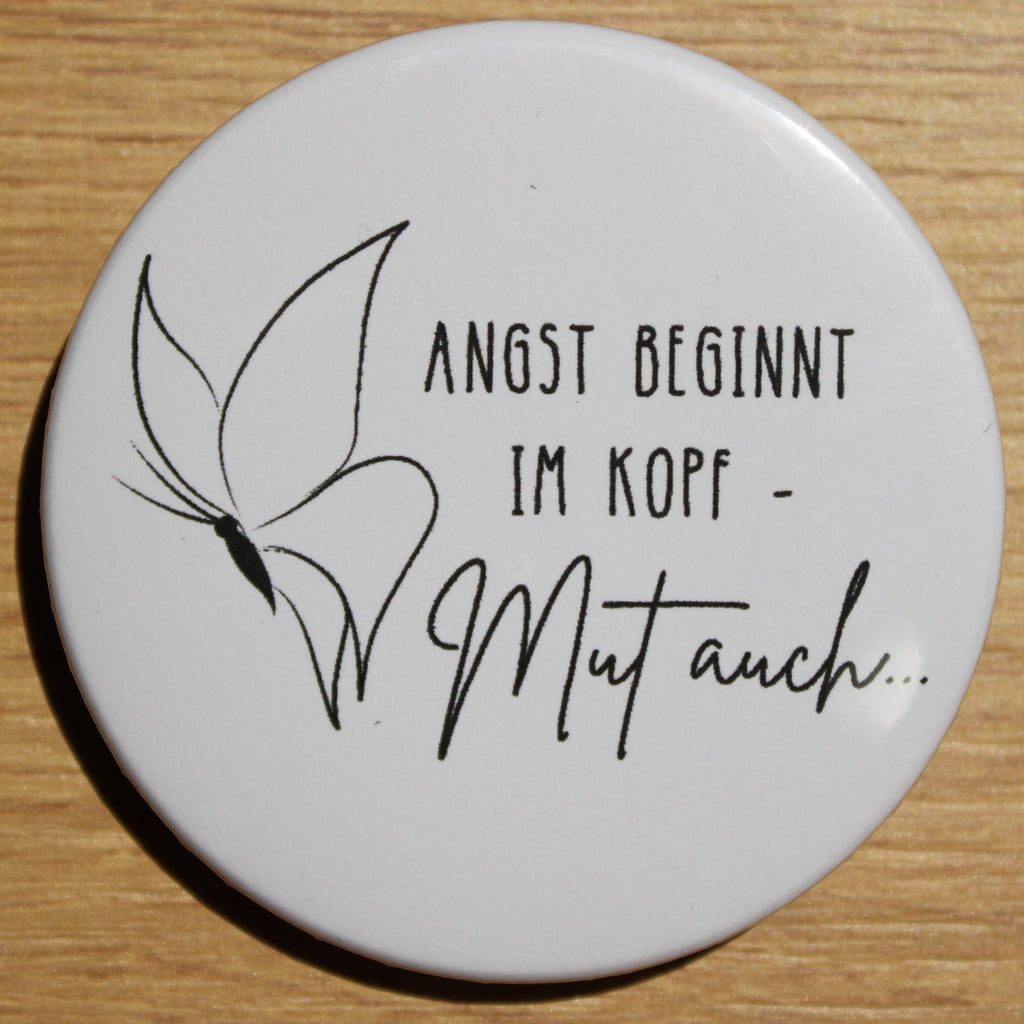 Button - „Angst beginnt im Kopf - Mut auch“