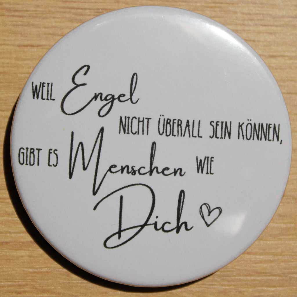 Button - „Weil Engel nicht überall sein können, gibt es Menschen wie dich“