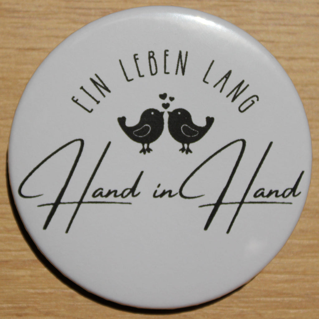 Button - „Ein Leben lang, Hand in Hand“