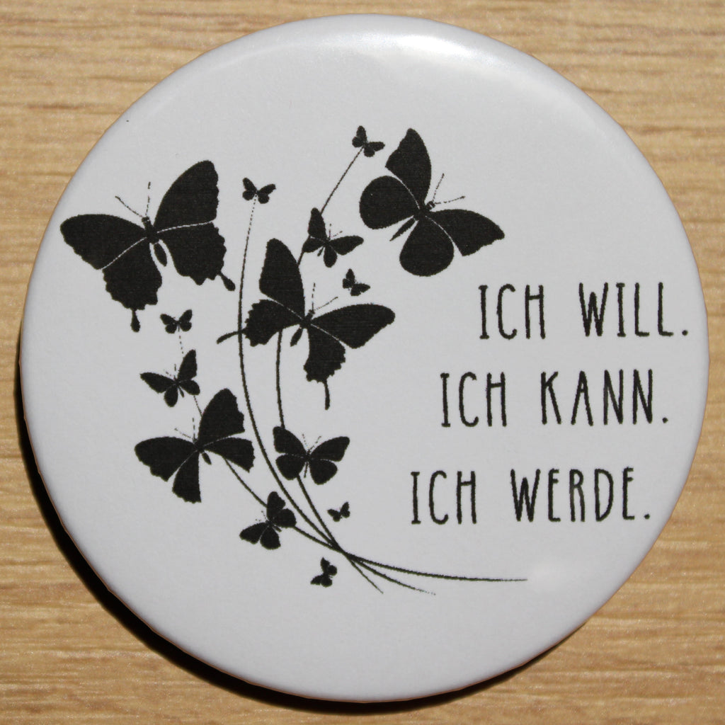 Button - „Ich will, ich kann, ich werde“
