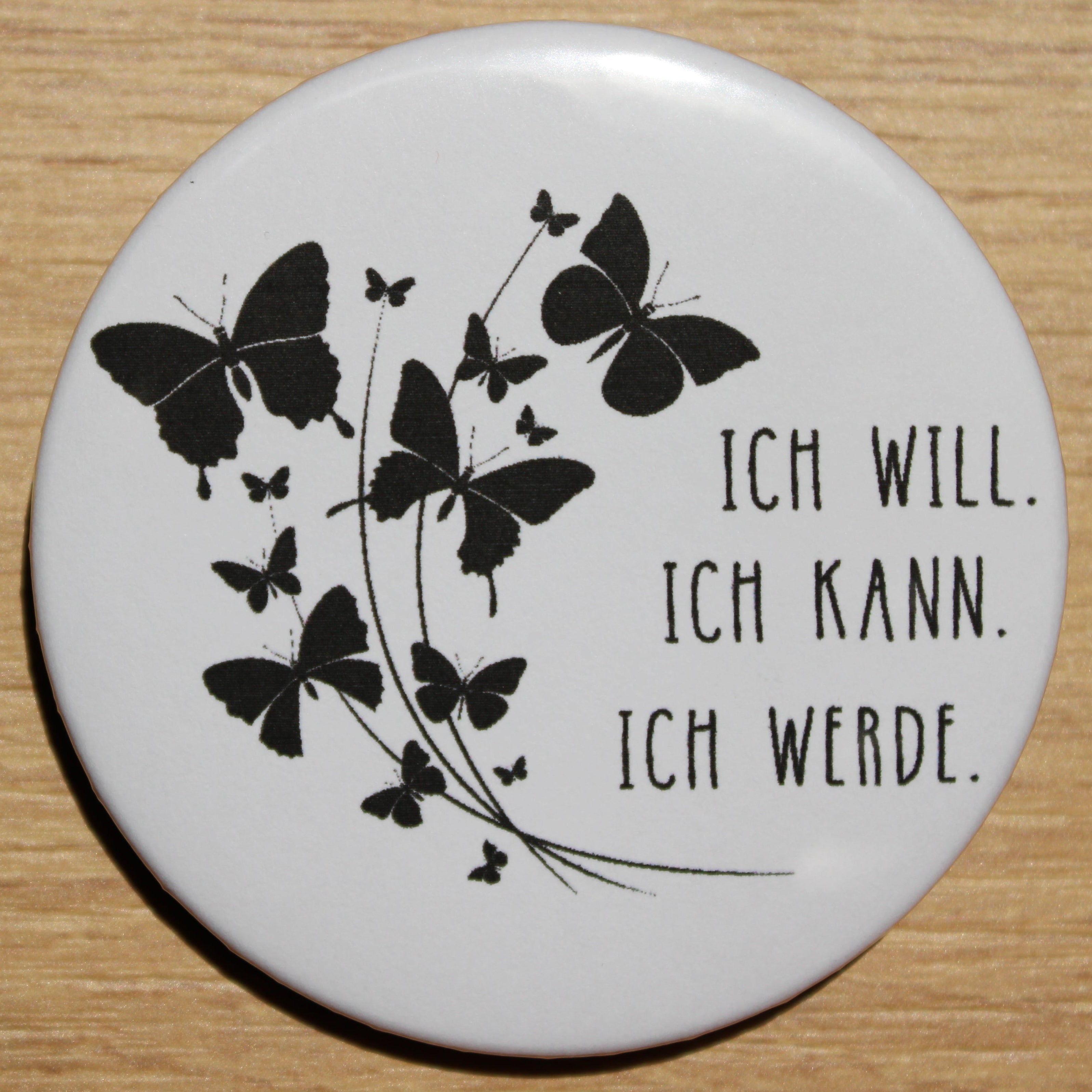 Button - „Ich will, ich kann, ich werde“
