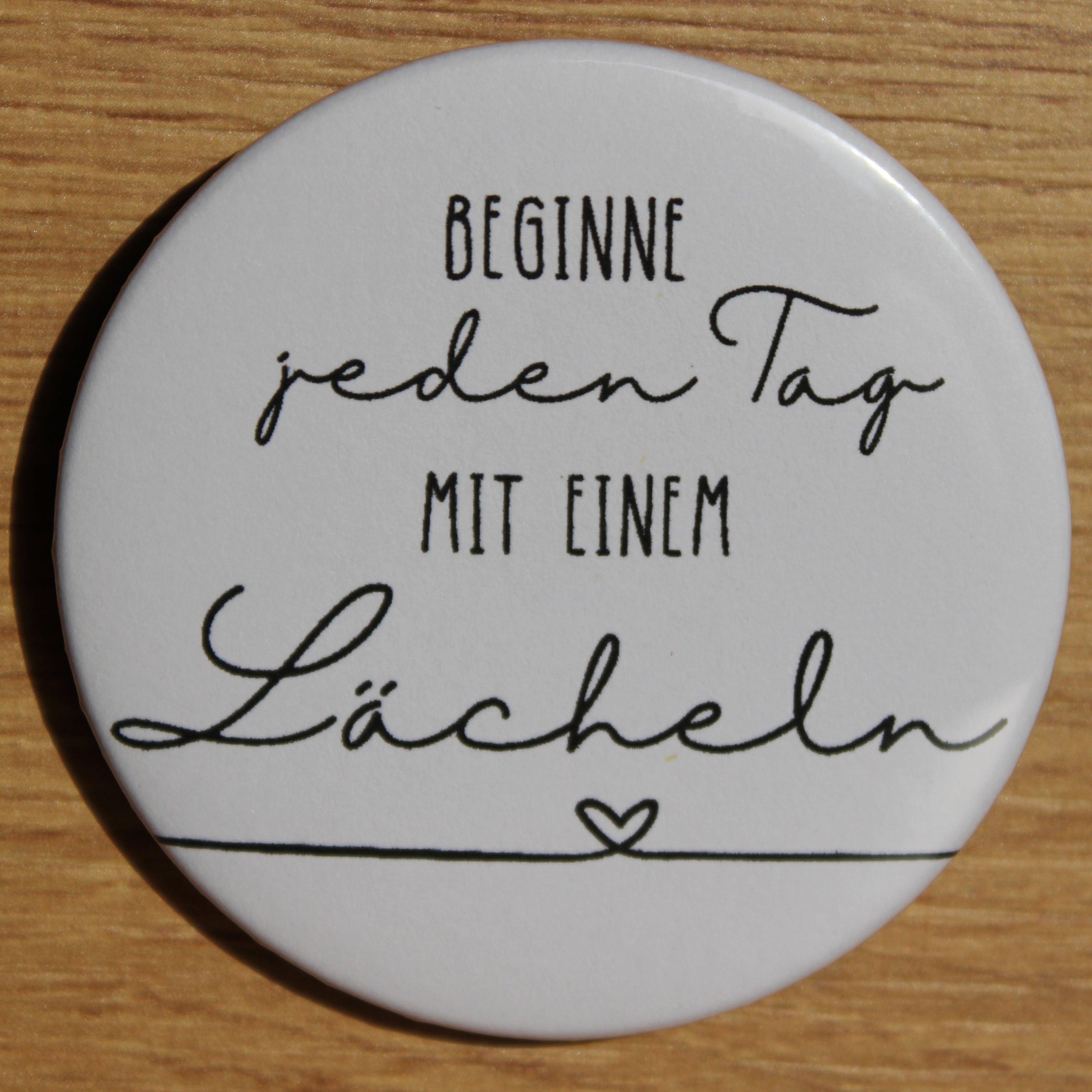 Button - „Beginne jeden Tag mit einem Lächeln“