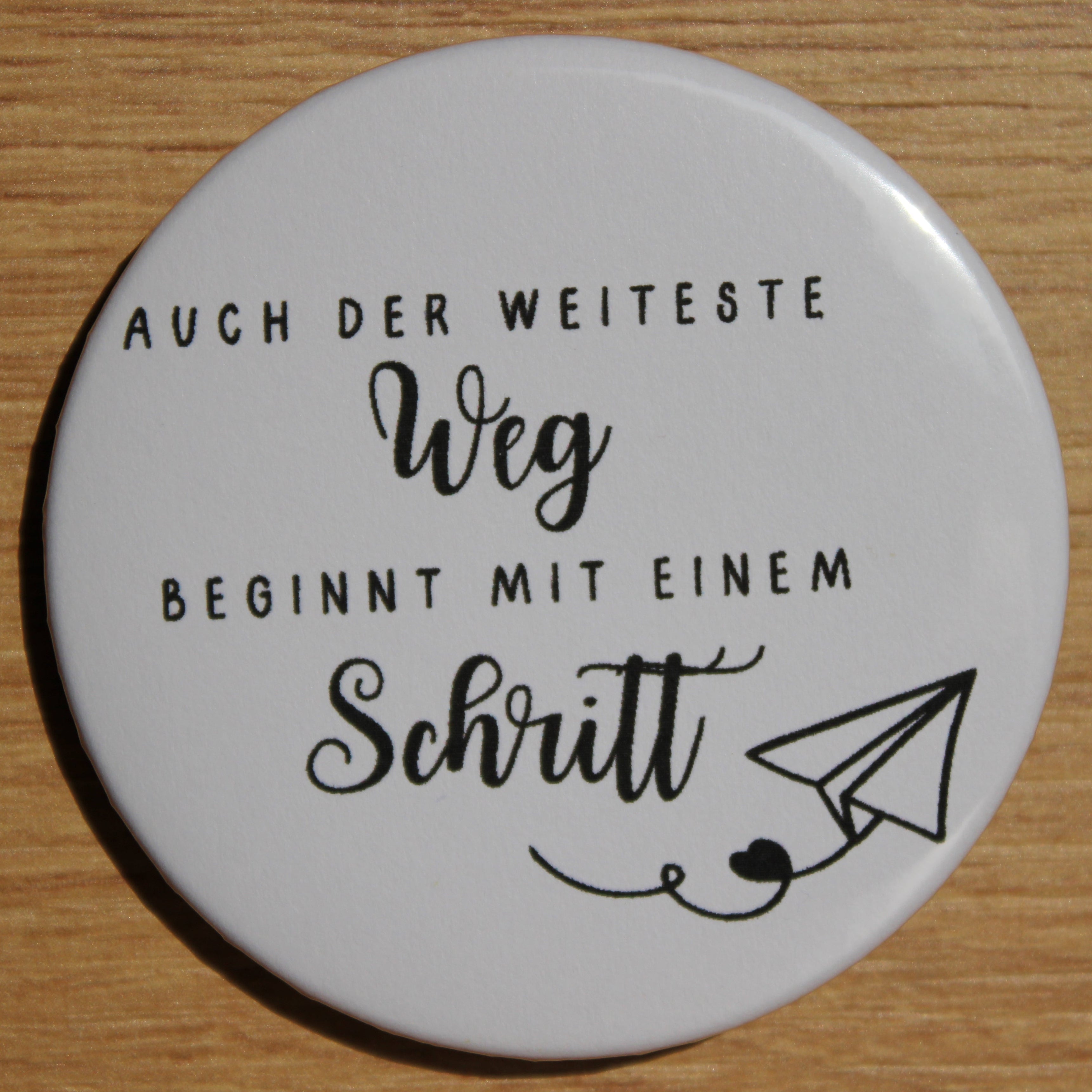 Button - „Auch der weiteste Weg beginnt mit einem Schritt“