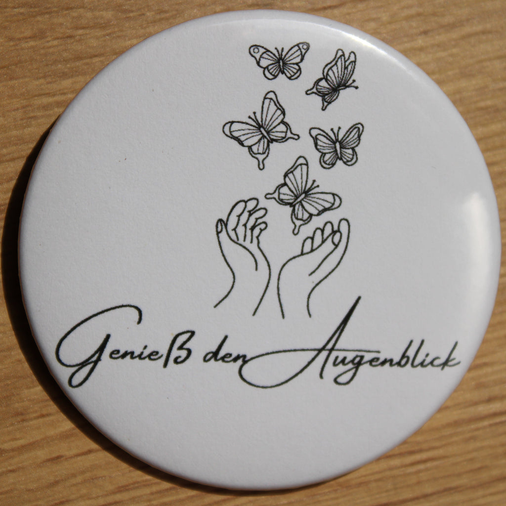 Button - „Genieß den Augenblick“